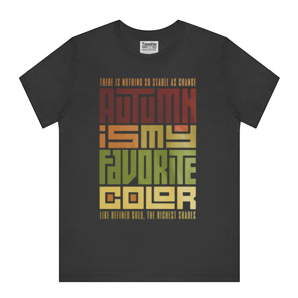 Autumn Is My Favorite Color T-Shirt Product