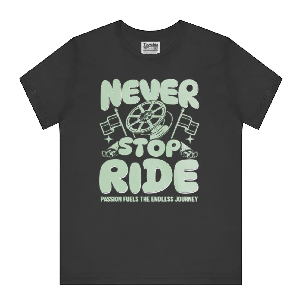 Never Stop Ride Passion Fuels the Endless Journey product type