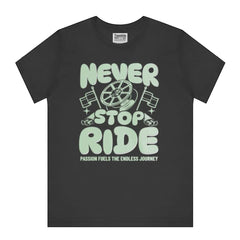 Never Stop Ride Passion Fuels the Endless Journey product type