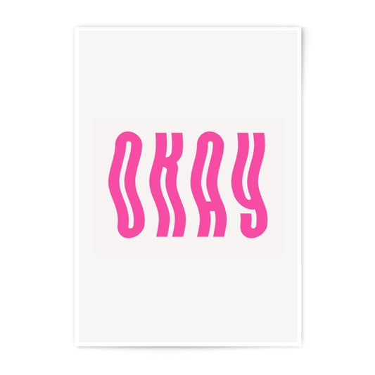 Pink Okay Photographic Print, Trendy Wall Art, Positive Affirmation, Dorm Decor, Aesthetic Room Decor, Modern Typography - Tawshia