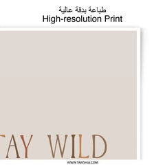 Stay Wild My Child Photographic Print, Boho Wall Art, Kids Room Decor, Inspirational Quote Print, Neutral Nursery Art, Modern Home Decor - Tawshia