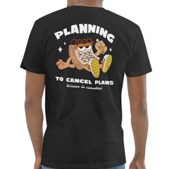 Planning to Cancel Plans Graphic Tee product type