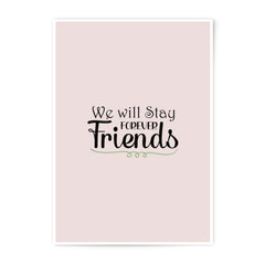 Forever Friends Photographic Prints, Friendship Quotes Art, Minimalist Print, Best Friends Gift, Wall Decor - Tawshia