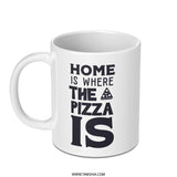 Pizza Lover Mug, Home Is Where The Pizza Is, Funny Coffee Mug, Pizza Gift Idea, Foodie Gift, Cute Mug, Novelty Mug, Gift for Pizza Fanatic - Tawshia