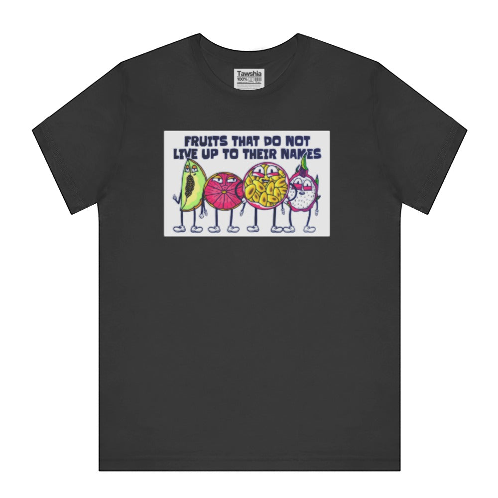 Fruits That Do Not Live Up To Their Names T-shirt product