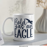 Bold as an Eagle Mug, Inspirational Gift, Motivation Coffee Mug, Eagle Lover Gift, American Pride Mug, Positive Affirmation Mug, Mug - Tawshia