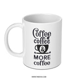 Coffee Lover Mug, Funny Coffee Mug, Coffee Addict Gift, More Coffee Mug, Coffee Quote Mug, Caffeine Mug, Work Mug, Office Mug, Coffee Cup - Tawshia