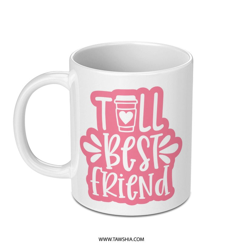 Best Friend Mug, Gift for Friends, Cute Coffee Mug, Friendship Gift, Long Distance Friend Mug, Personalized Friend Gift, Mug for Her - Tawshia