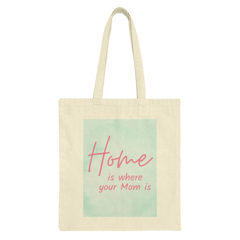 Home is Where Mom is Tote Bag, Mothers Day Gift, Mom Love Design Tote, Cute Mom Quote Tote, Everyday Tote Bag, Gift for Mom - Tawshia