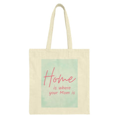 Home is Where Mom is Tote Bag, Mothers Day Gift, Mom Love Design Tote, Cute Mom Quote Tote, Everyday Tote Bag, Gift for Mom - Tawshia