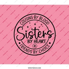 Sisters by Heart Backpack, Cousins by Blood Gift, Friends by Choice Bag, Sisterhood Love Backpack, Pink and Black Backpack, Cute Backpack - Tawshia