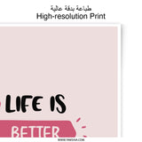 Life Is Better Photographic Prints, Friendship Quote Wall Art, Motivational Decor, Modern Prints, Best Friends Gift Idea - Tawshia