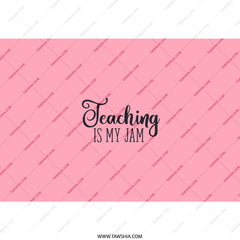Teaching Is My Jam Tumbler, Teacher Tumbler Gift, Educator Appreciation, Teacher Quote Tumbler, Pink Tumbler, Cute Tumbler, Gift for Teacher - Tawshia