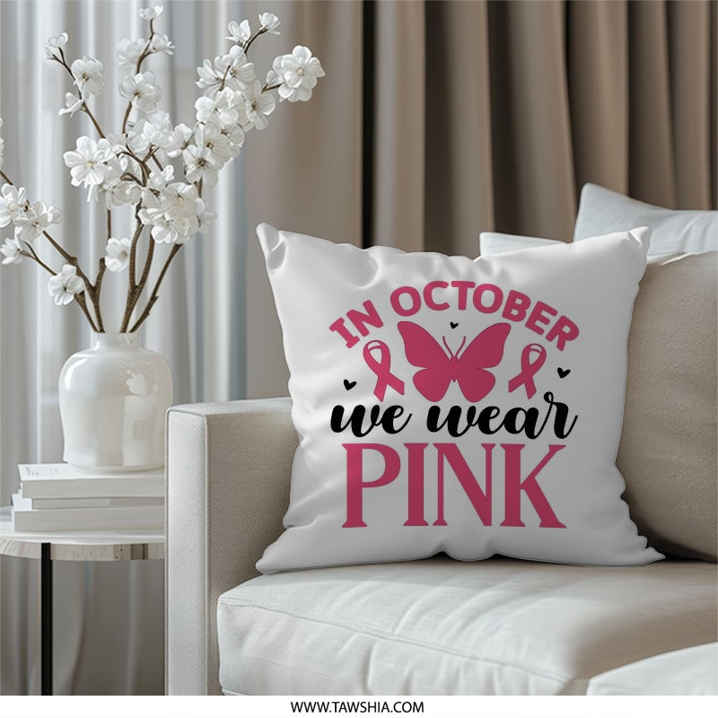 October Pink Ribbon Pillow, Butterfly Pillow, Breast Cancer Awareness Gift, Awareness Month Pillow, Survivor Pillow, In October We Wear Pink - Tawshia