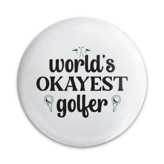 World's Okayest Golfer Pinback Button, Funny Golf Gift, Sarcastic Golfer, Golf Lover Gift, Golfer Humor Button, Golf Tournament - Tawshia