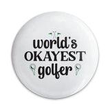 World's Okayest Golfer Pinback Button, Funny Golf Gift, Sarcastic Golfer, Golf Lover Gift, Golfer Humor Button, Golf Tournament - Tawshia