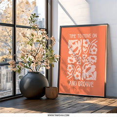 Time to Move On and Groove Wall Art, Floral Art Print, Inspirational Quote Art, Home Decor, Motivational Wall Art, Trendy Room Decor - Tawshia