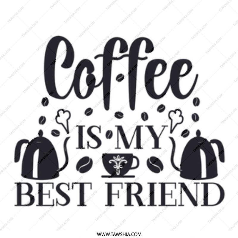 Coffee Is My Best Friend Mug, Gift For Coffee Lover, Cute Coffee Mug, Funny Coffee Mug, Tea Mug, Novelty Mug, Gift Mug, Coffee Cup - Tawshia