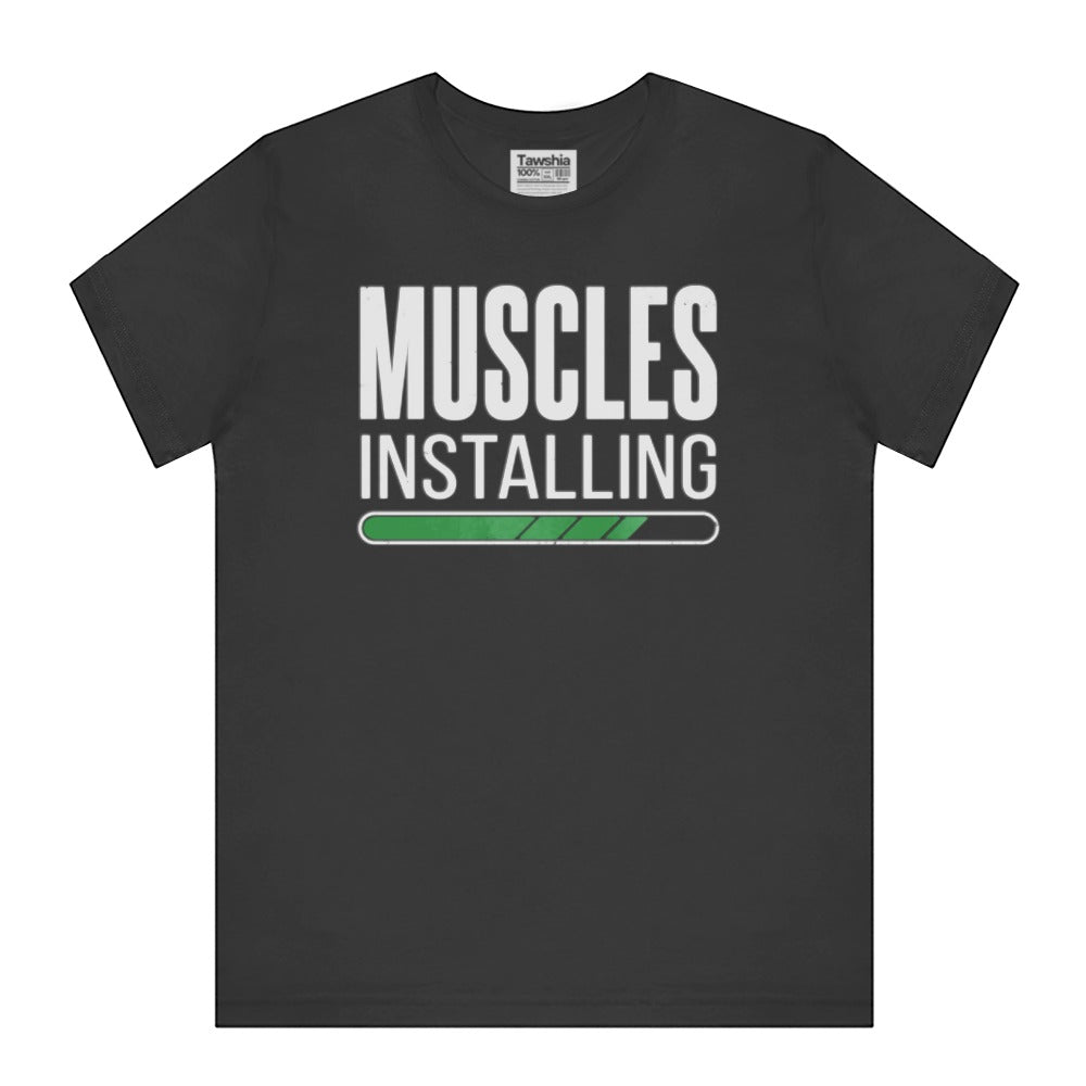Muscles Installing Funny Graphic Tee Shirt product type